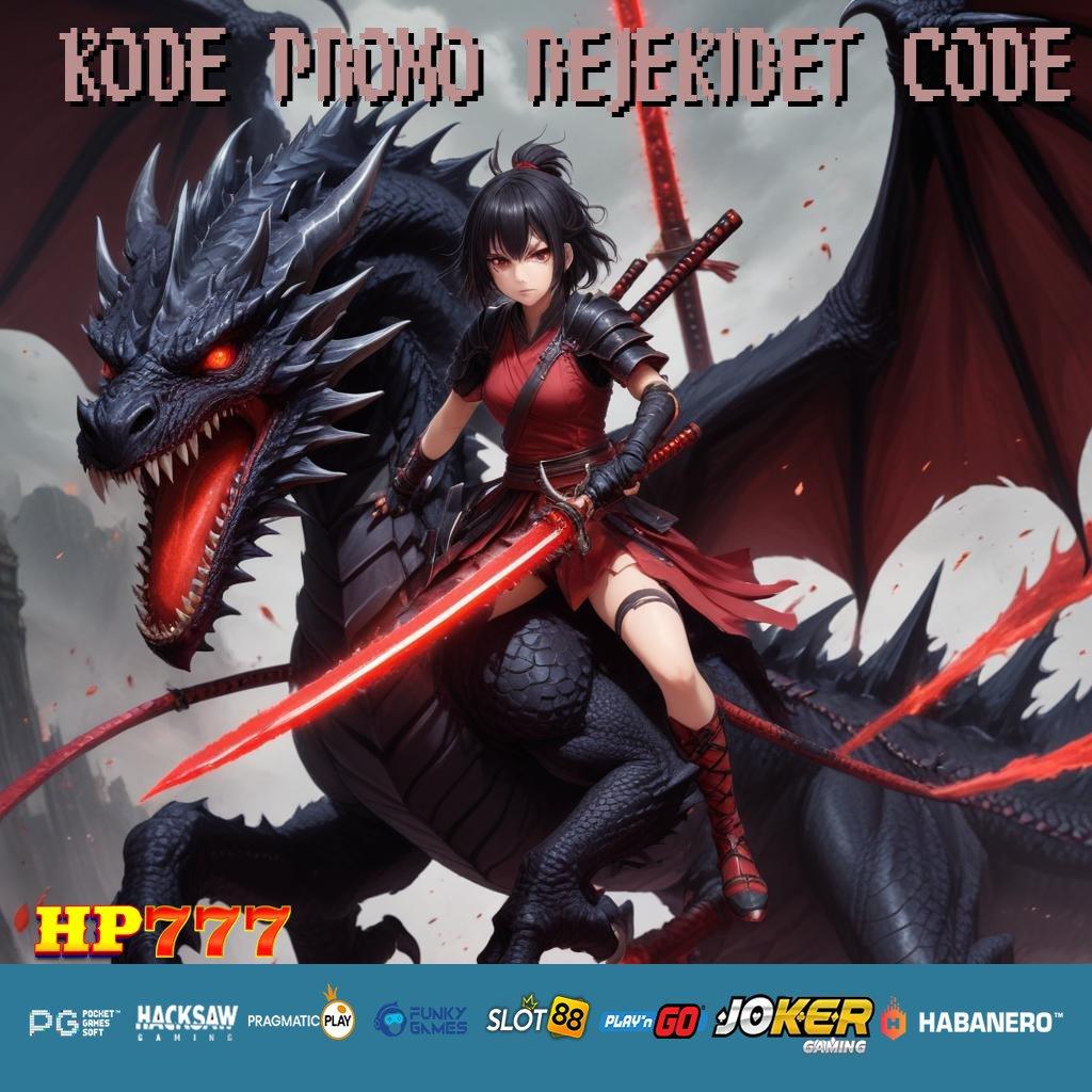 KODE PROMO REJEKIBET CODE Login Digital Buka Gampang