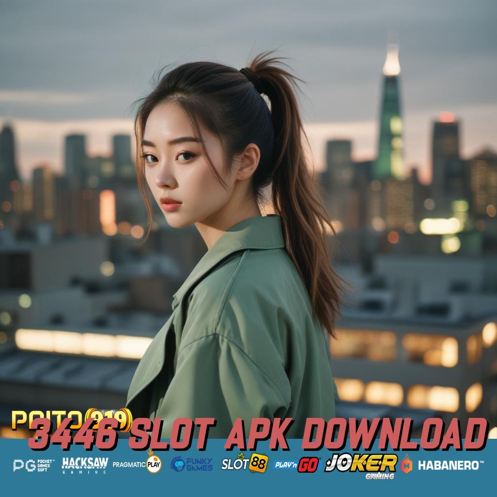 3446 SLOT APK DOWNLOAD - APK Resmi untuk Login Praktis dan Cepat di Android/iOS