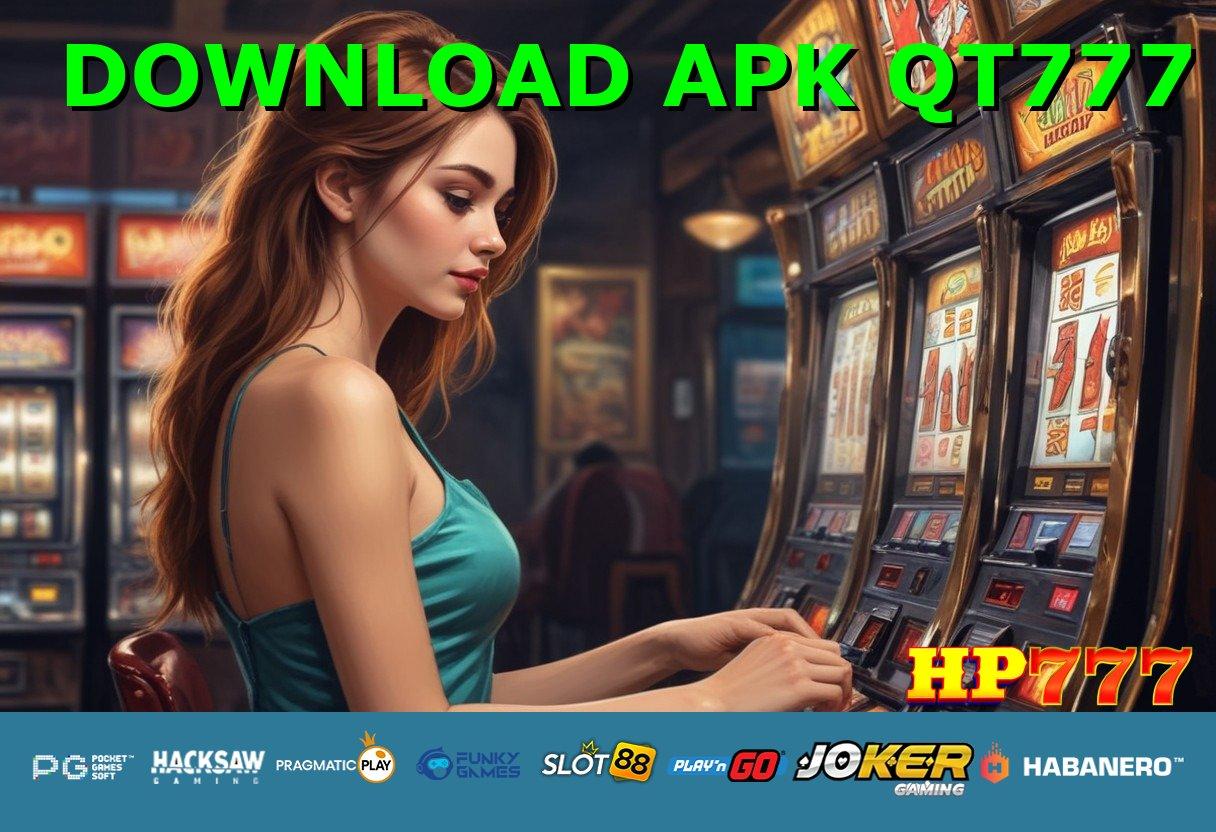 DOWNLOAD APK QT777 Instan Sukses Update Aplikasi 3.0