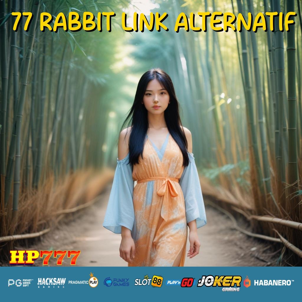 77 RABBIT LINK ALTERNATIF Pelayanan Terdaftar Forum Pekerjaan