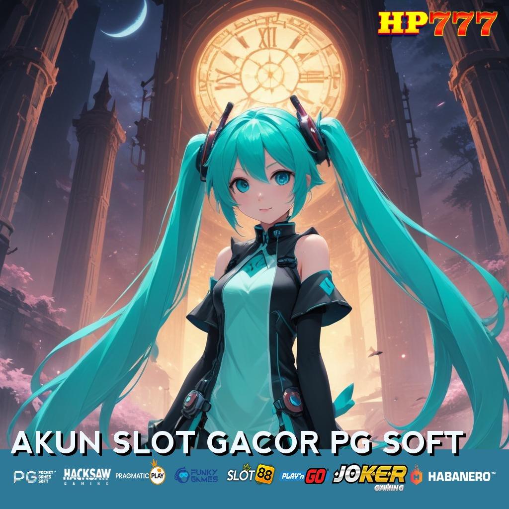 AKUN SLOT GACOR PG SOFT Keuntungan Optimal Update Terjamin Game