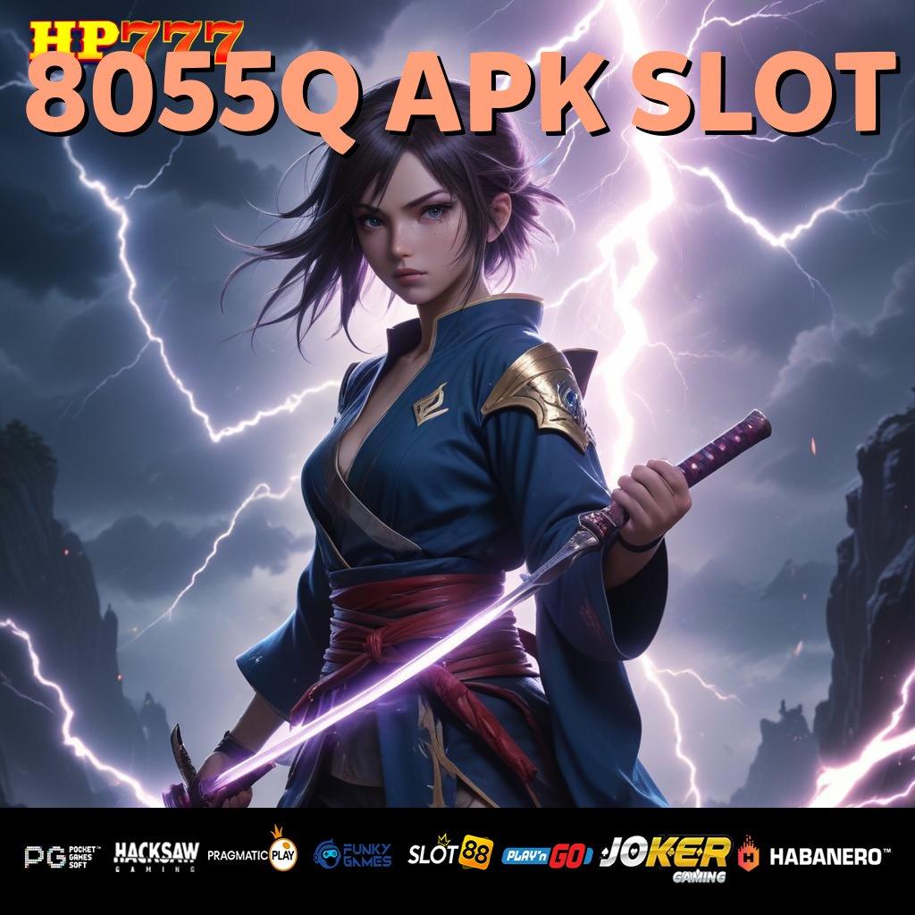 8055Q APK SLOT Inspirasi Unik Unduh Praktis Bebas Biaya