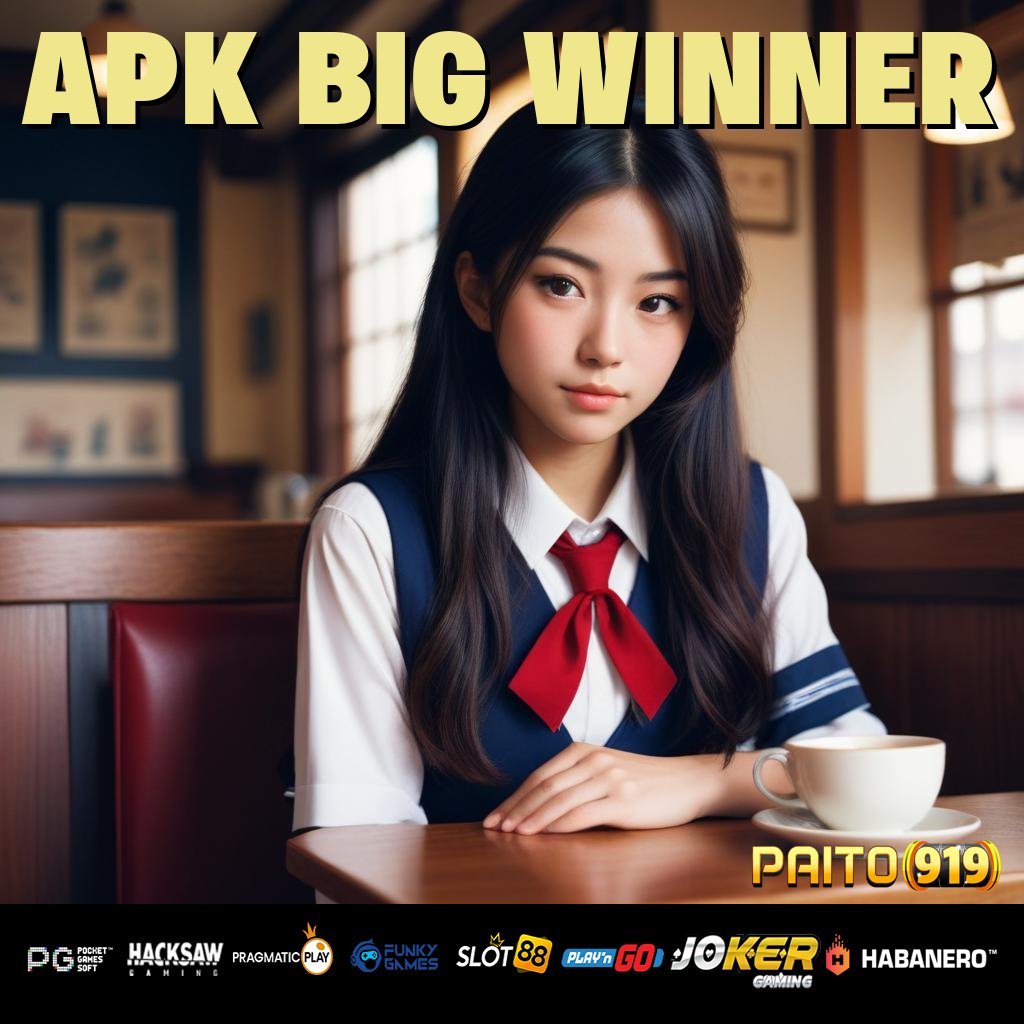 APK BIG WINNER - APK Baru untuk Login Bebas Gangguan di Semua Platform