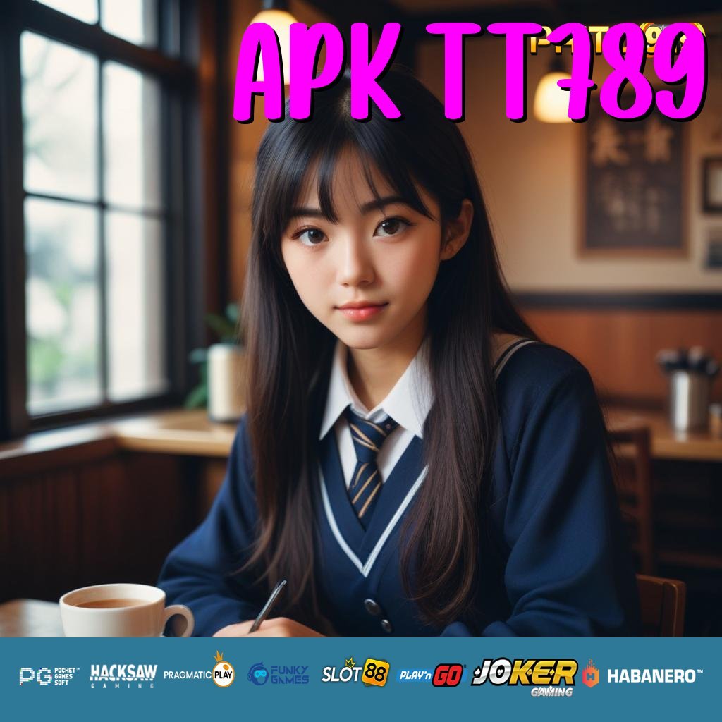 APK TT789 - Login Efisien dengan APK Berkinerja Maksimal