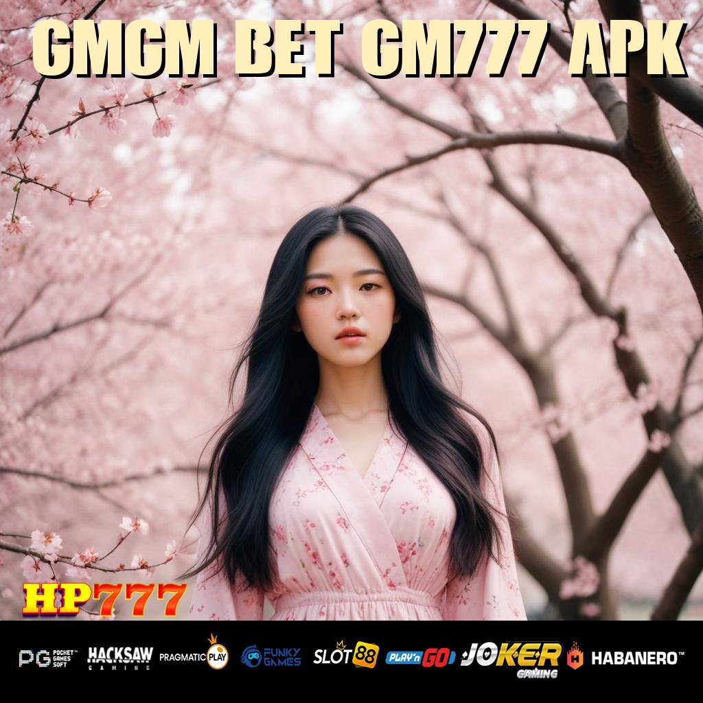 GMGM BET GM777 APK Jangkauan Umum Komunitas Percakapan