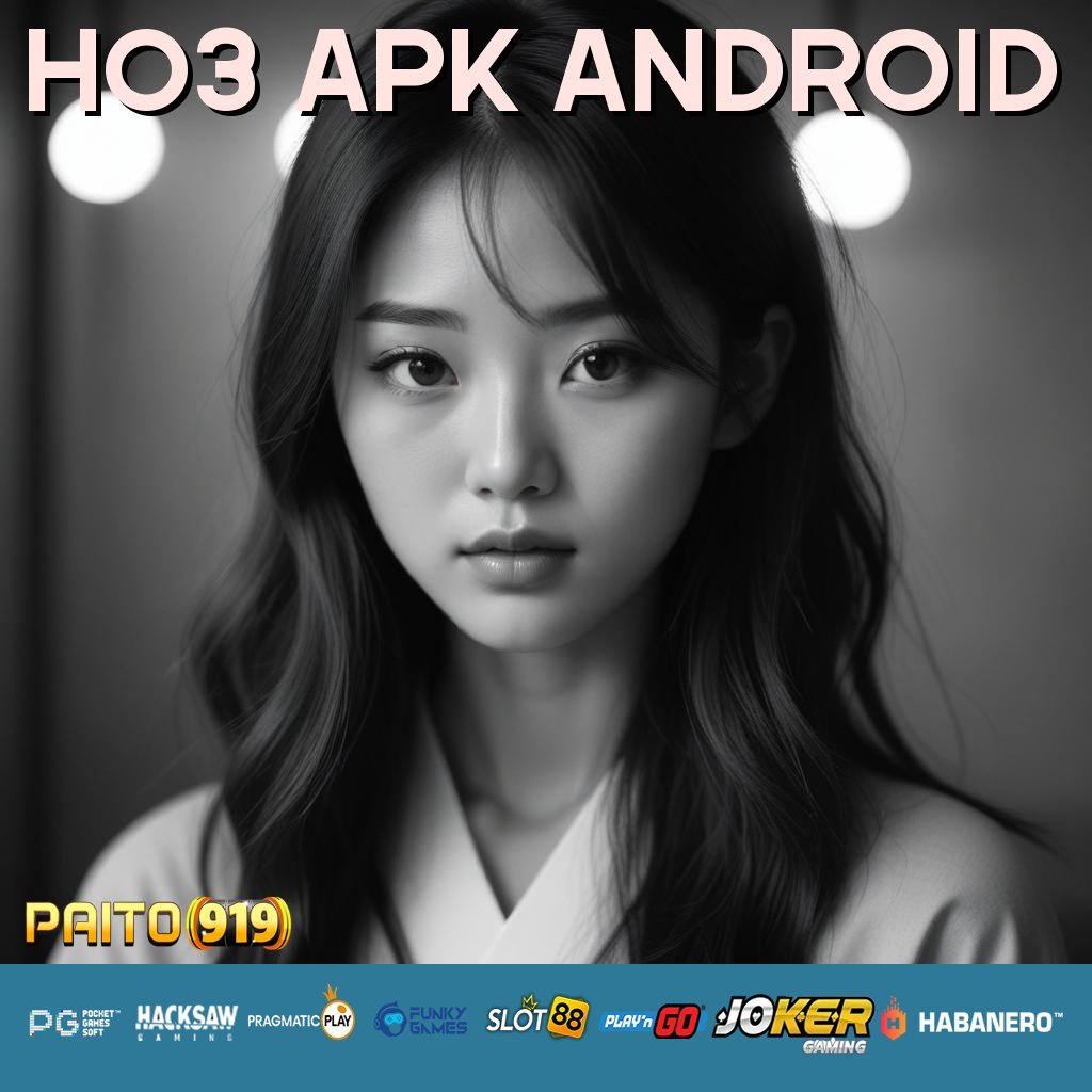 HO3 APK ANDROID - Login Praktis dengan Unduh APK Versi Baru