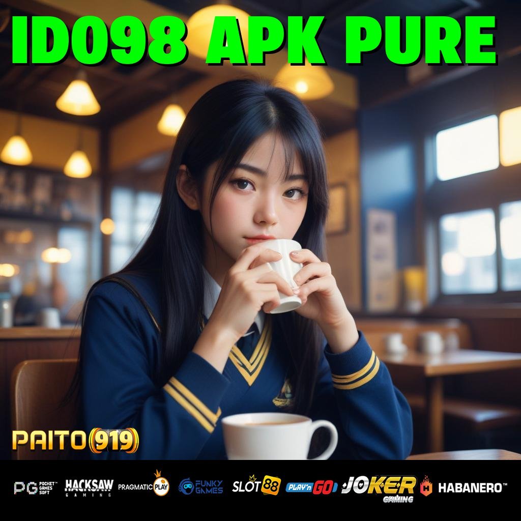 ID098 APK PURE - Login Cepat dengan APK Generasi Terbaru