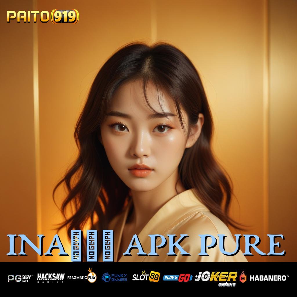 INA858 APK PURE - Login Praktis dengan APK Versi Terbaru untuk Semua Perangkat