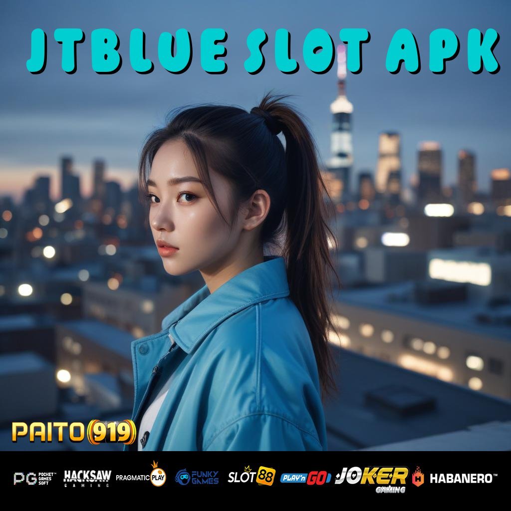 JTBLUE SLOT APK - Unduh APK Resmi untuk Login Lancar dan Praktis