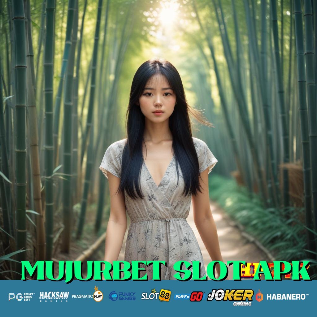 MUJURBET SLOT APK Pendaftaran Simple Temukan Kerja Program Penuh Manfaat