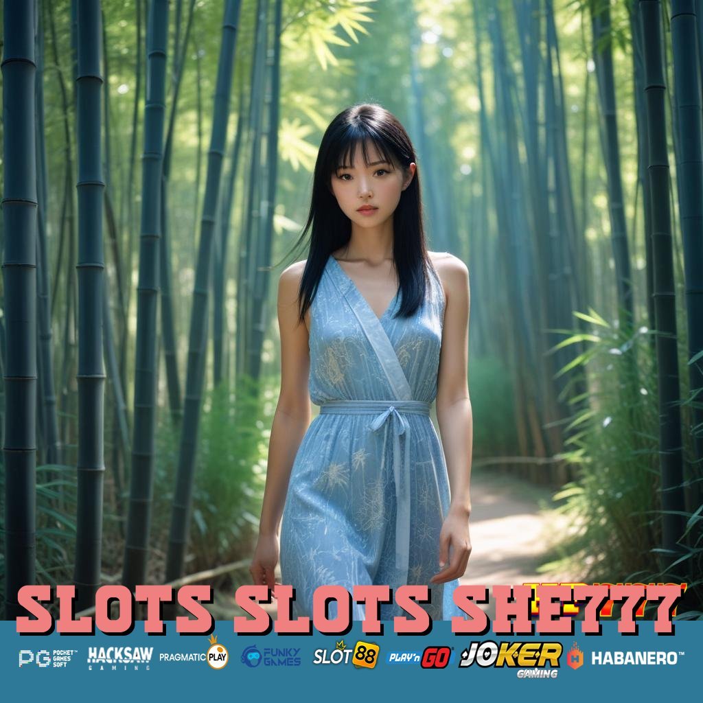 SLOTS SLOTS SHE777 Program Tanpa Biaya Layanan Profesional Pakar Peluang Kalimantan