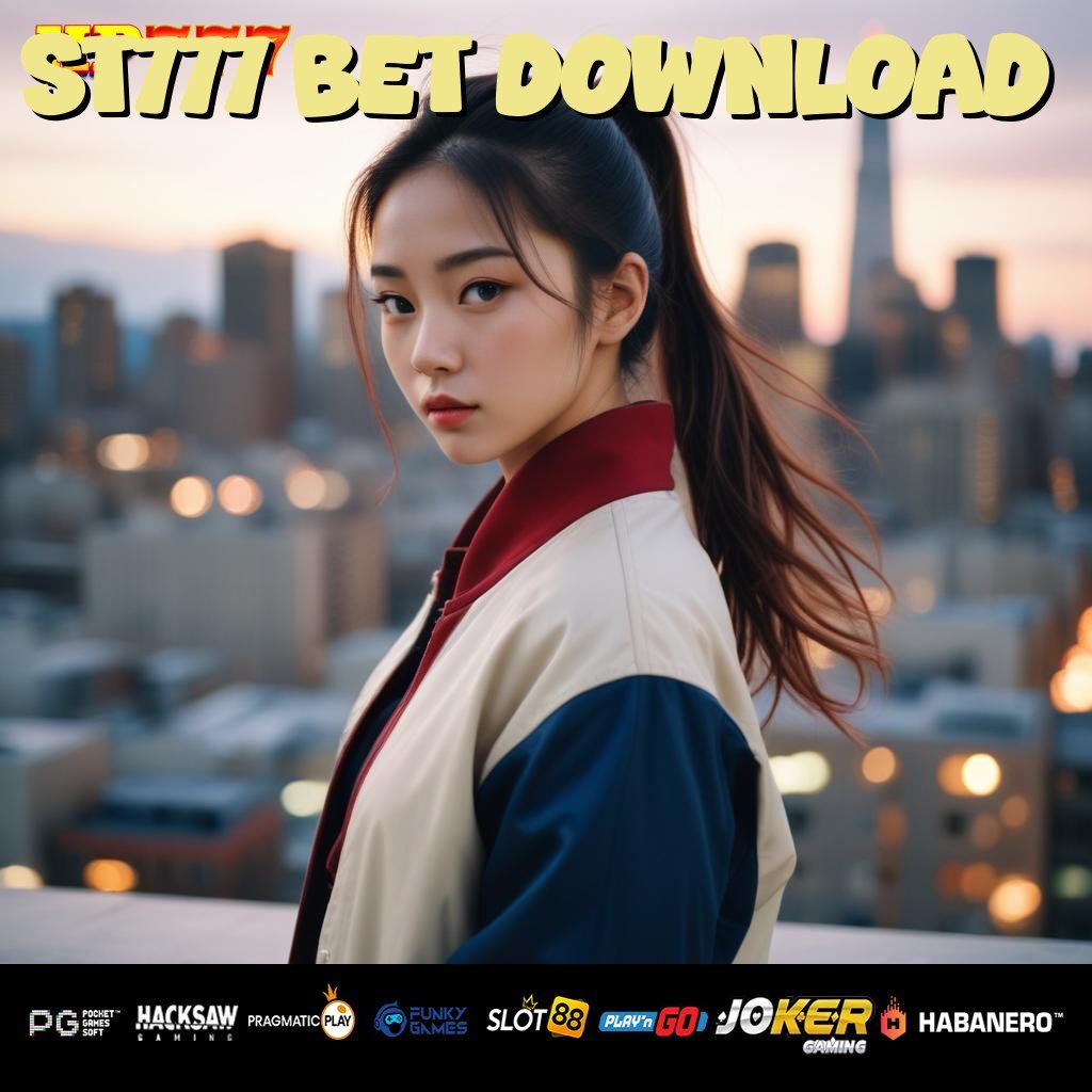 ST777 BET DOWNLOAD