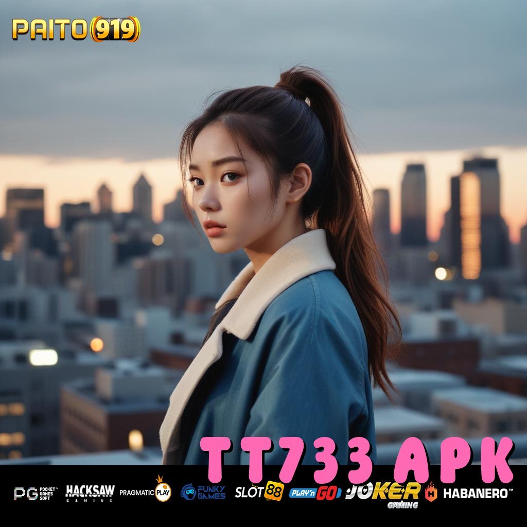 TT733 APK - Login Lancar dengan Unduh APK Baru untuk Semua