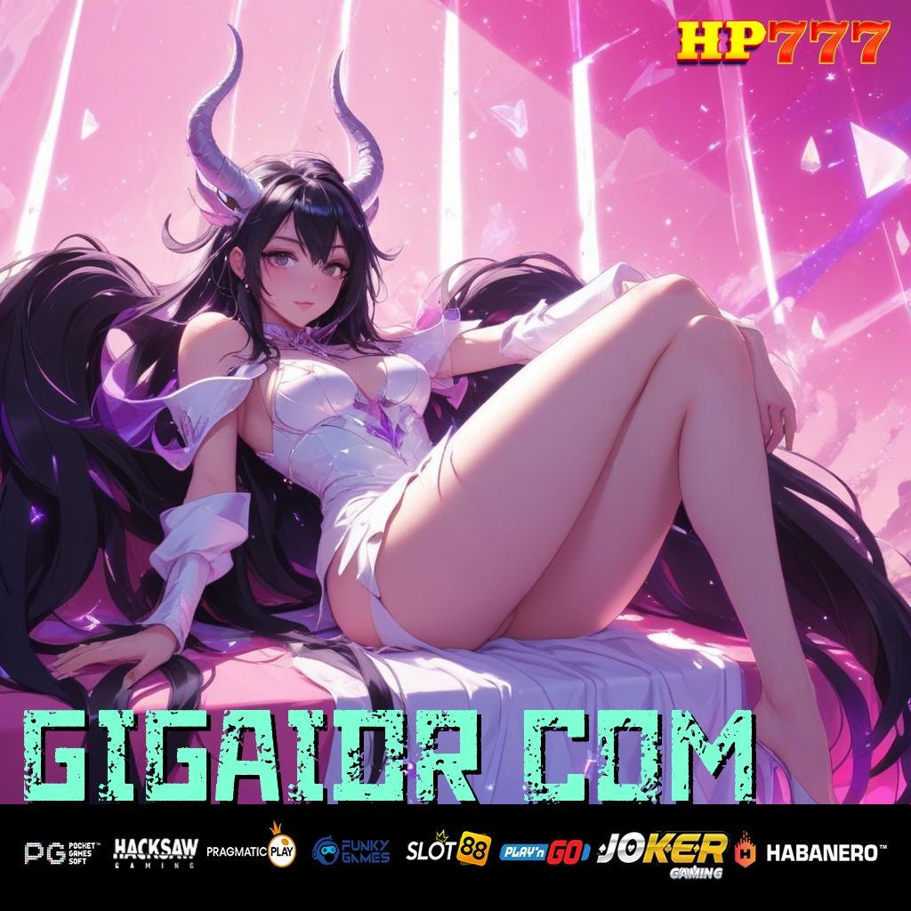 GIGAIDR COM Bonus Hadiah Login Pro