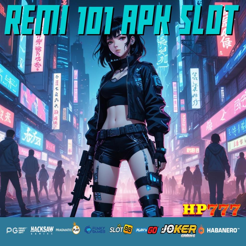 REMI 101 APK SLOT Proteksi Terjamin Download Aplikasi Premium