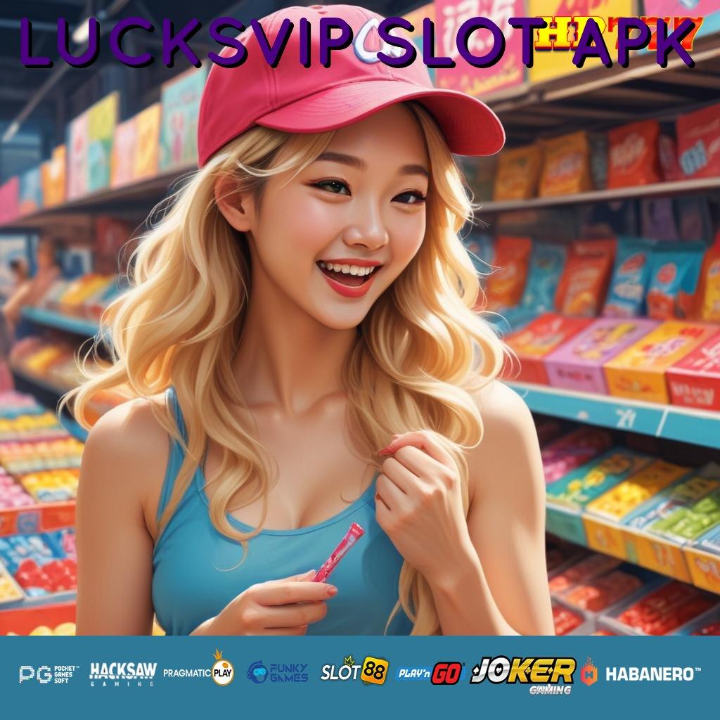 LUCKSVIP SLOT APK [Edisi 3.9 Spesial] Susun Download Tanpa Bayar