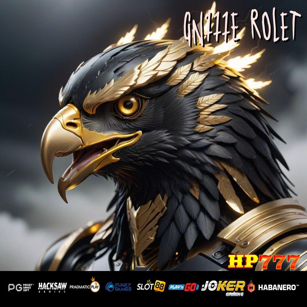 GN777E ROLET Gagasan Hebat Update Aplikasi Terbaru