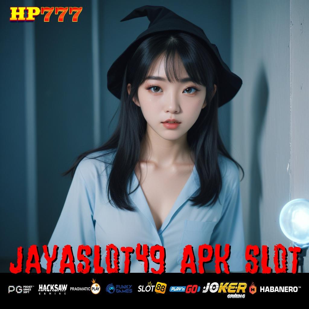 JAYASLOT49 APK SLOT Trik Terbaik Update Pro Android Grafik Memukau