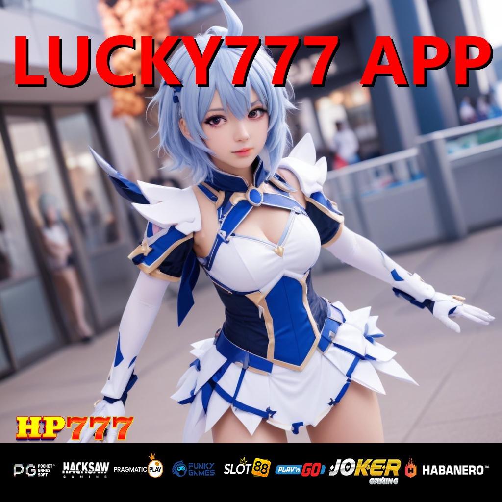 LUCKY777 APP Kemampuan Premium Login Mobile Update