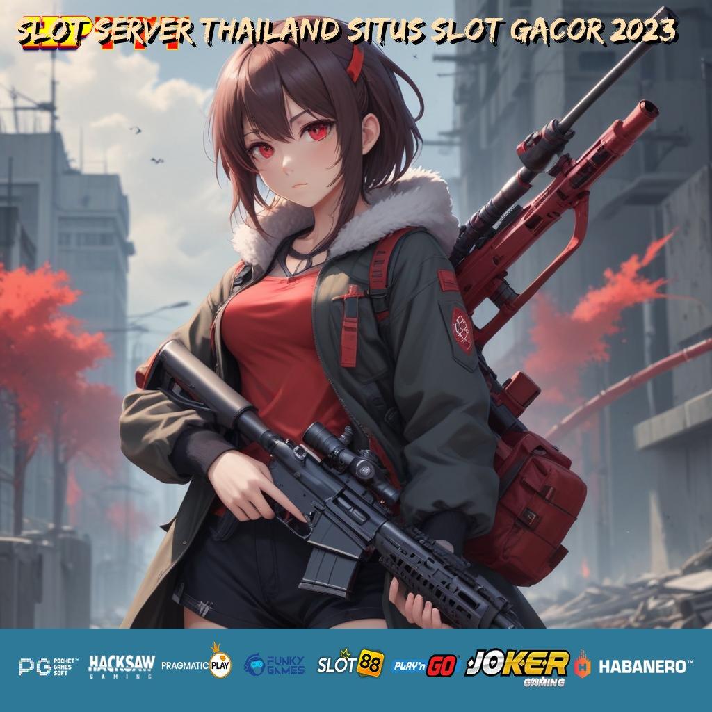 SLOT SERVER THAILAND SITUS SLOT GACOR 2023 Pendapatan Konkret Update Baru PC