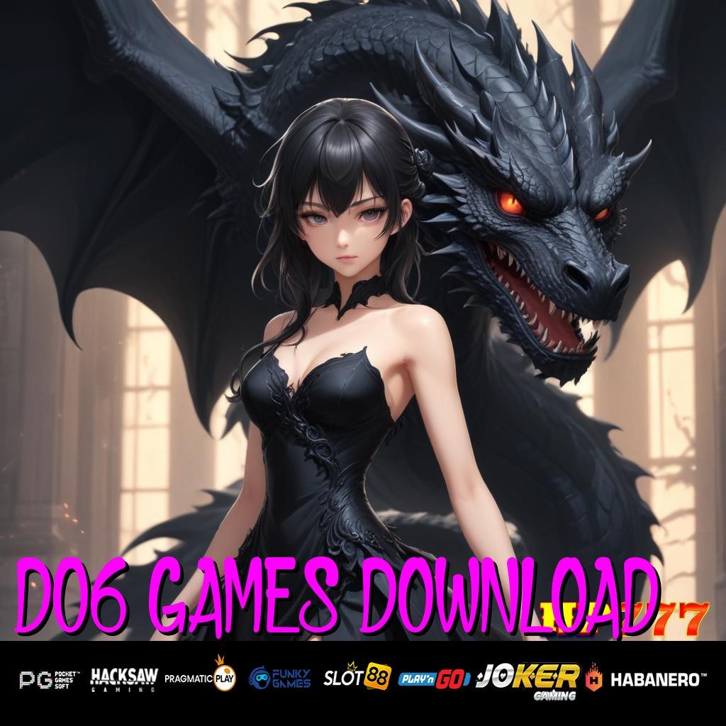 D06 GAMES DOWNLOAD Penawaran Game New Versi Game